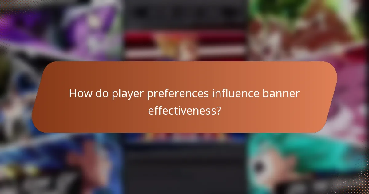 How do player preferences influence banner effectiveness?